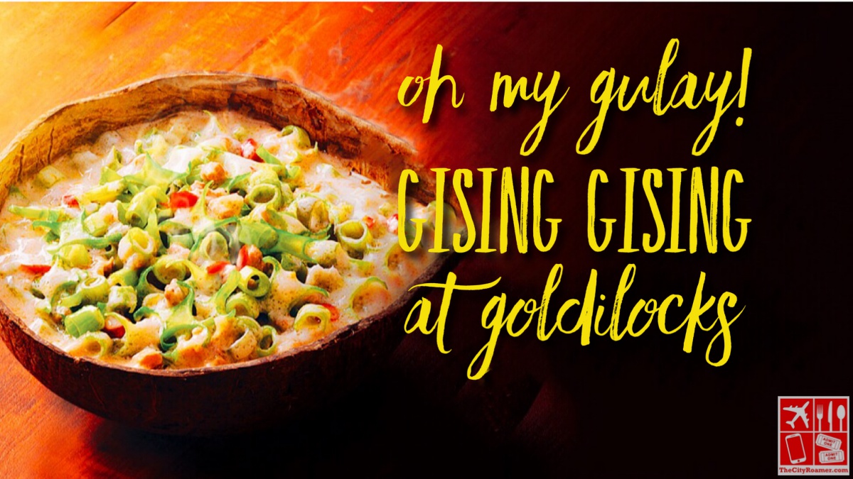 Gising Gising at Goldilocks